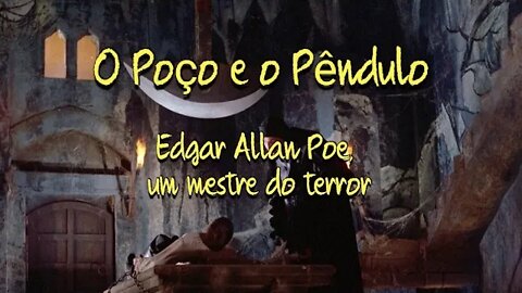 A Agonia do Pendulo - Edgar Allan Poe um mestre do terror.