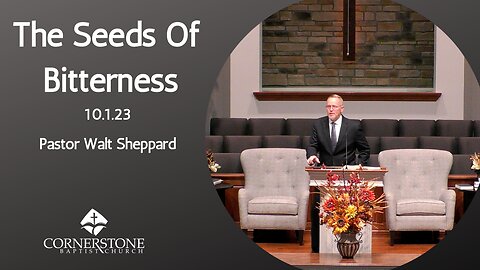 The Seeds Of Bitterness--Sun AM--Oct 1, 2023