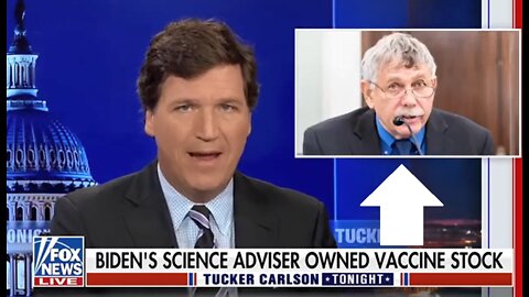 Tucker Carlson: "CORRUPTION: Biden COVID advisor owns Vaccines Stock" !