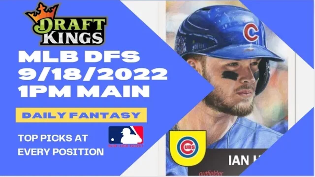 Dream's Top Picks for MLB DFS Today Main Slate 9/18/2022 Daily Fantasy Sports Strategy DraftKings