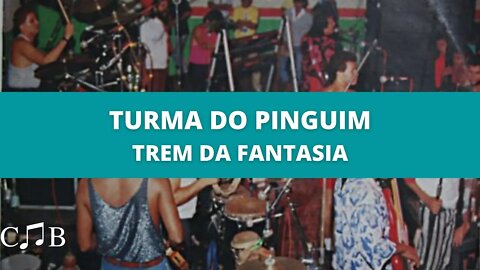 Turma do Pinguim - Trem da Fantasia