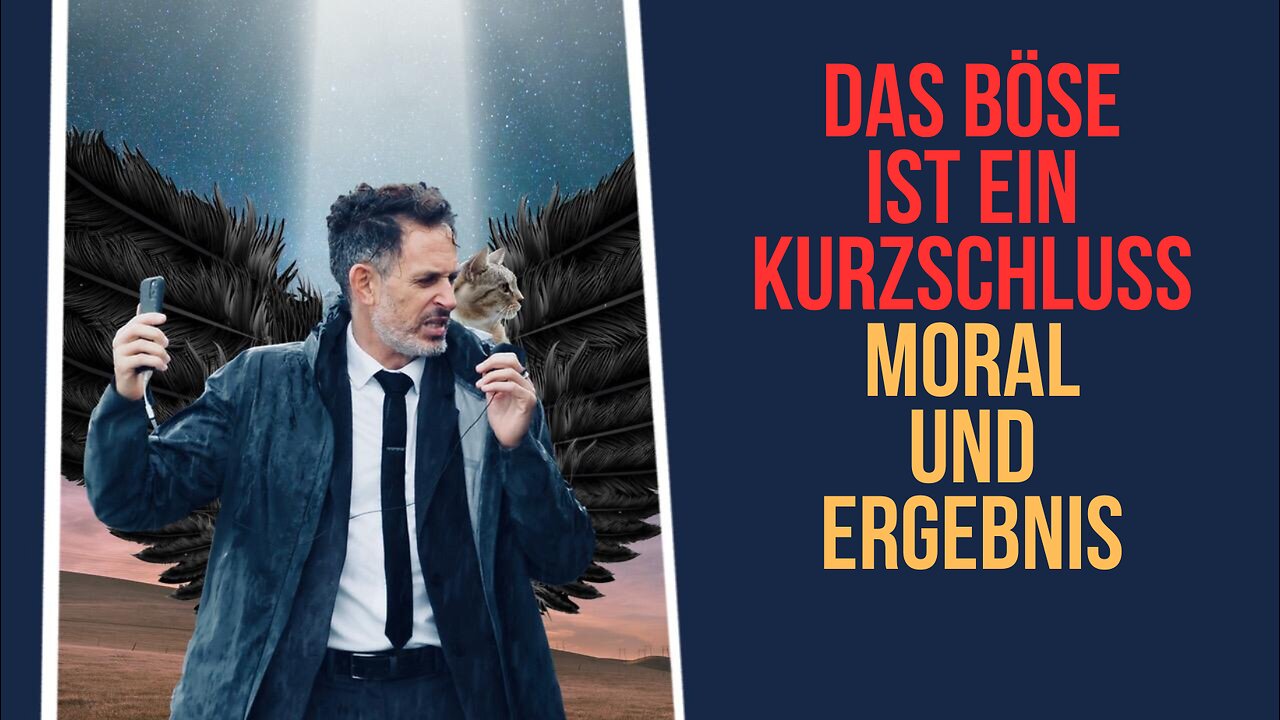 Das Böse ist ein Kurzschluss: Moral und Ergebnis