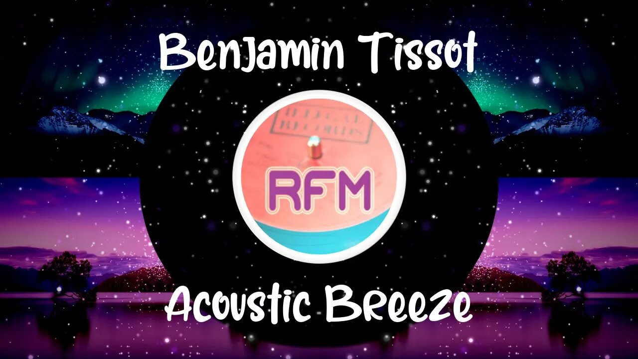 Acoustic Breeze - Benjamin Tissot - Royalty Free Music RFM2K