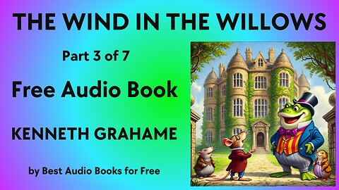 The Wind in the Willows - Part 3 of 7 - by Kenneth Grahame - Best Audio Books for Free