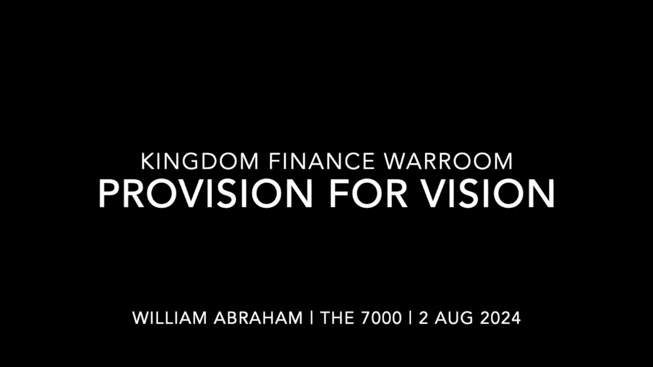 Kingdom Finance War Room - Provision for Vision - 2 Aug 2024