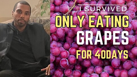 Surviving a 40 day grape cleanse