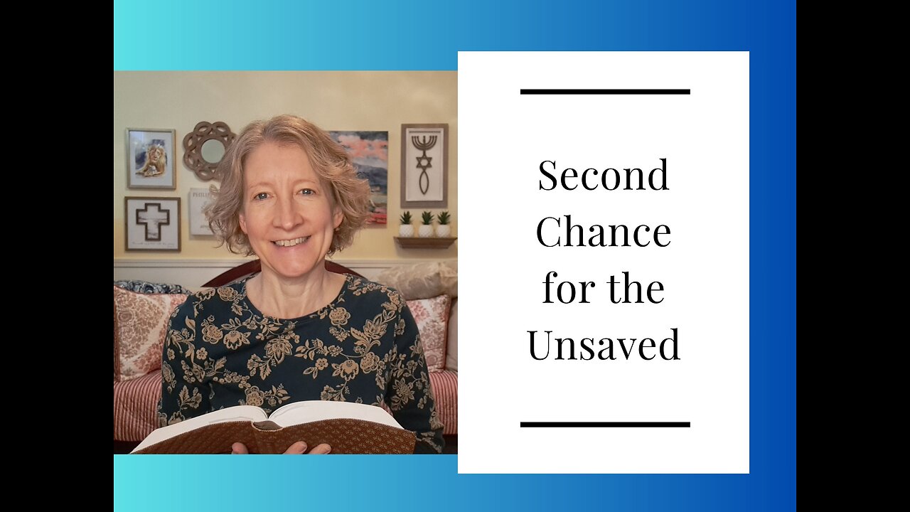 A Second Chance for the Unsaved