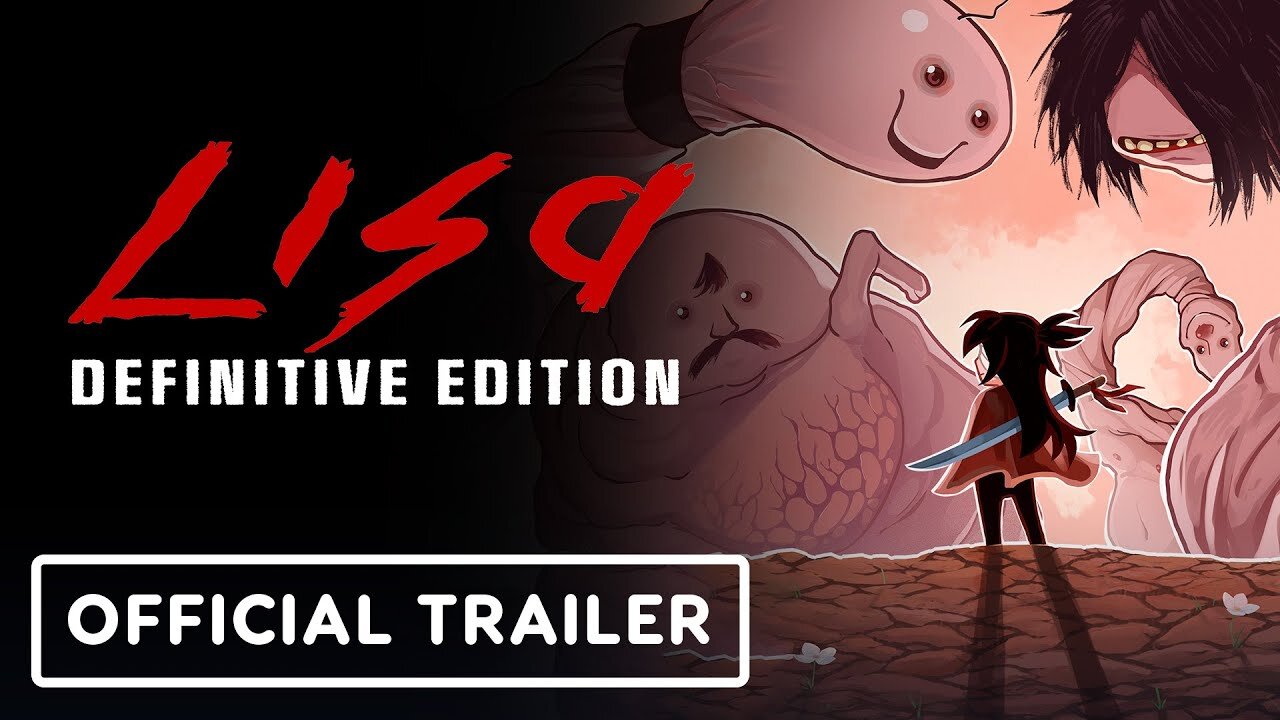 Lisa: Definitive Edition - Official Launch Trailer