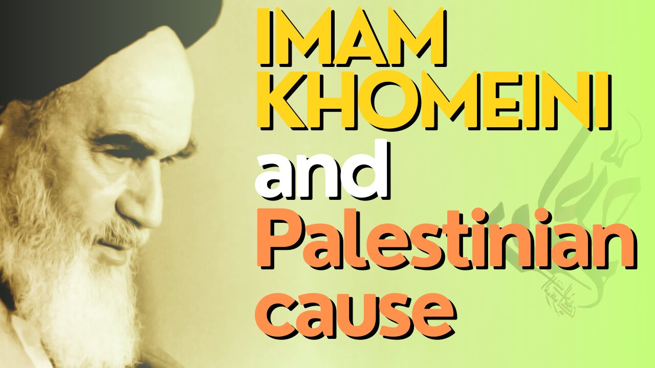 10 Minutes: Imam Khomeini And Palestinian Cause