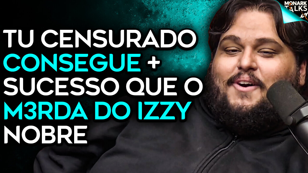 IZZY NOBRE - O FRACASSO EM BUSCA DO SUCESSO (+METEORO BRASIL)