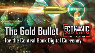 A Gold Bullet for Central Bank Digital Currency | Ep 224