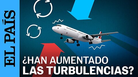 ¿Han aumentado las turbulencias en los aviones? ¿Por qué se producen? | EL PAÍS