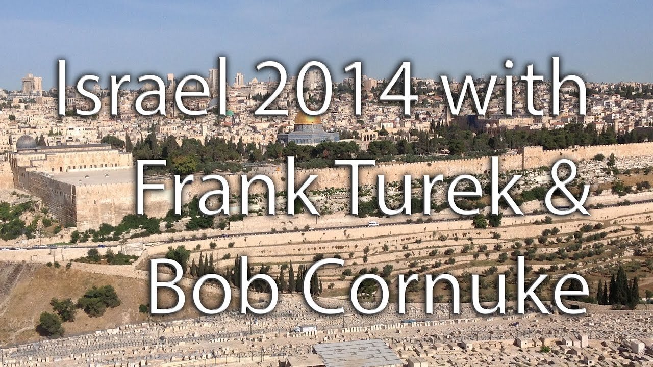 Israel 2014 with Frank Turek and Bob Cornuke