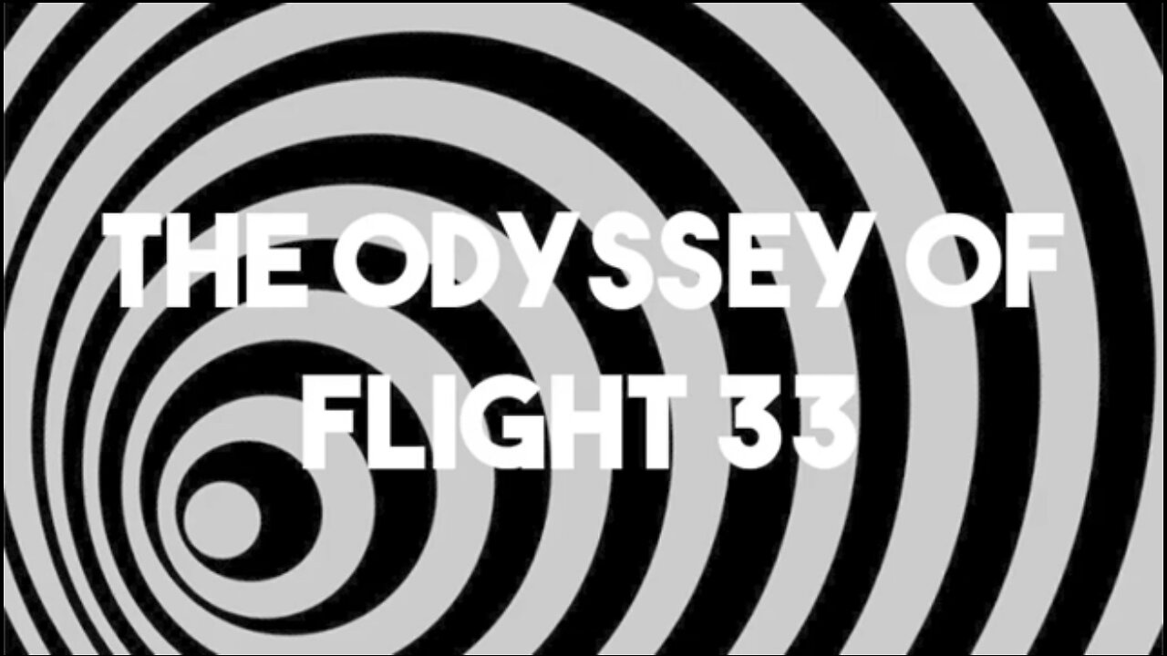 The Odyssey of Flight 33