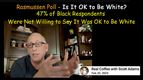 Poll: 47% of Black Respondents Were Not Willing to Say It Was OK to Be White