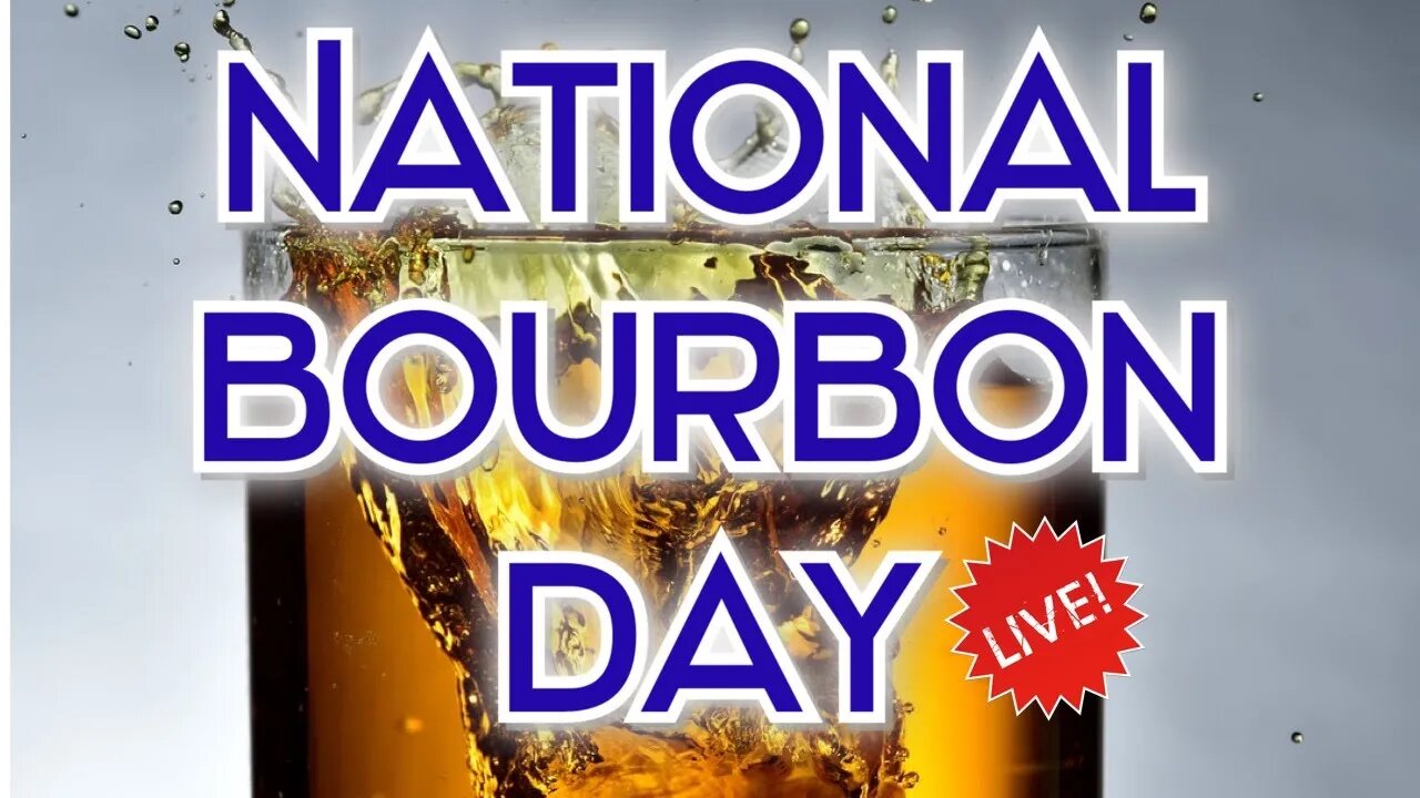 National Bourbon Day LIVE