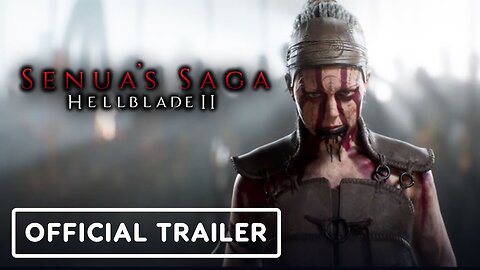 Senua's Saga: Hellblade 2 - Official Trailer