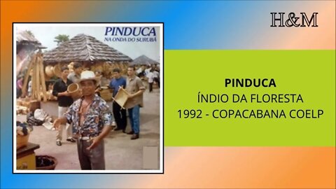 PINDUCA - ÍNDIO DA FLORESTA