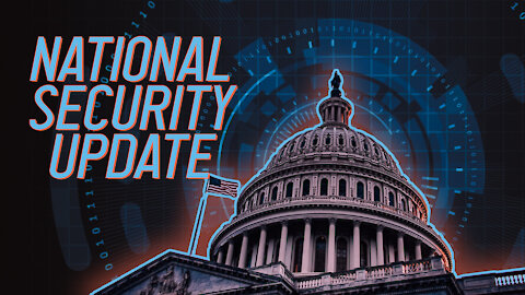 National Security Update