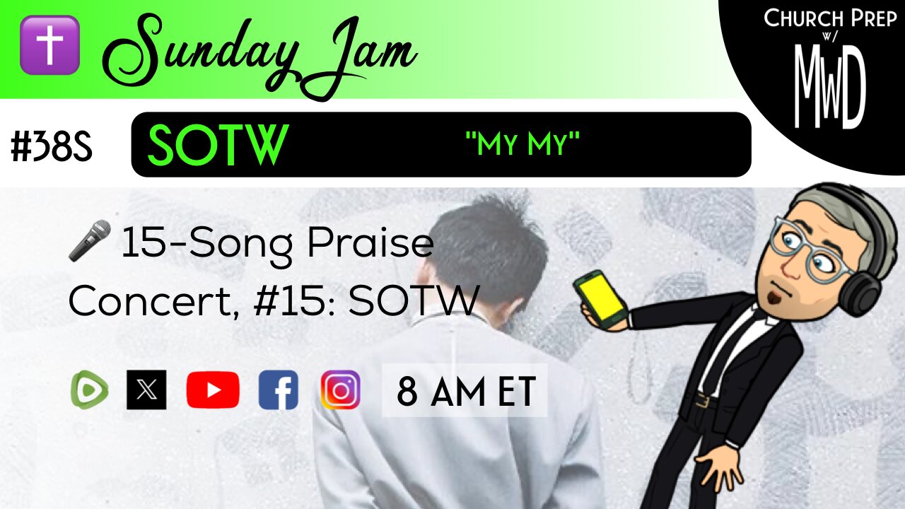 ✝️ #38S 🎤Sunday Jam, ft SOTW: "My My" | Church Prep w/ MWD