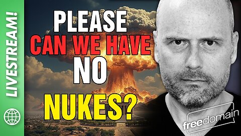 PLEASE NO NUKES!