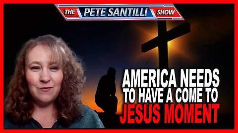 Americans Need to Have a Come to Jesus Moment | Amber May