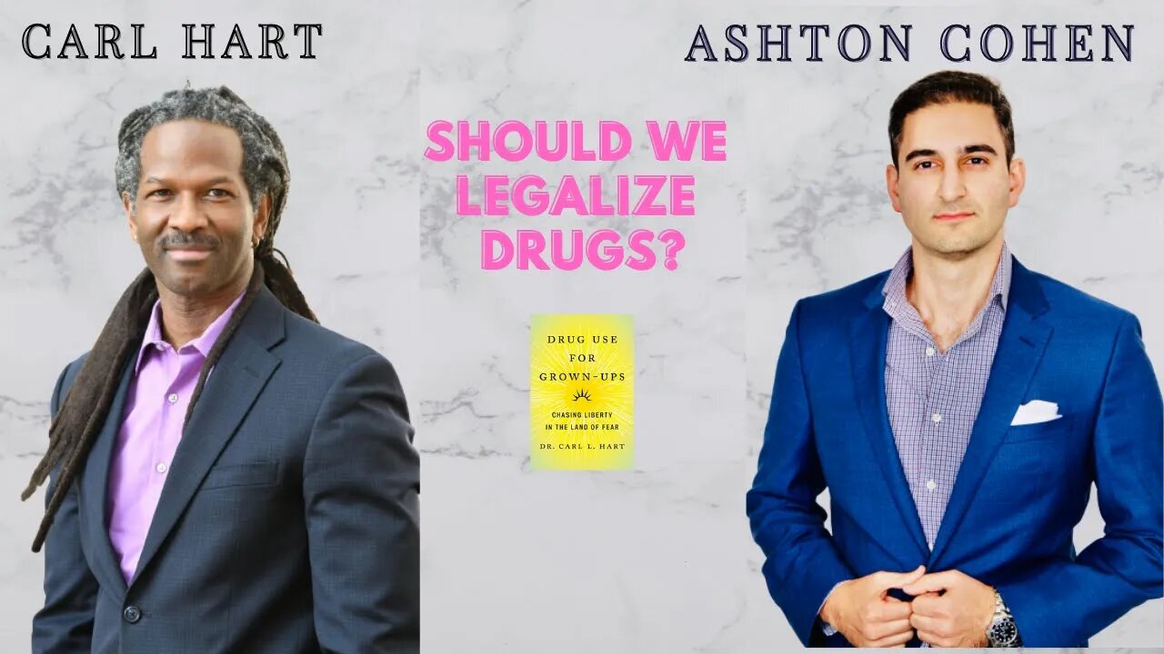 Should America Embrace Drug Legalization? Guest: Dr. Carl Hart