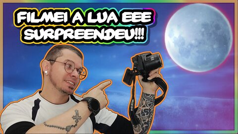O dia que Gravei a lua com uma camera convencional!! supreendente