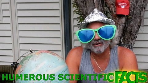 Humerous Scientific Facts Earth, Fishbowl & Blue Beam