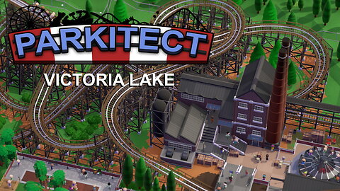 Parkitect Campaign - Victoria Lake - Episode 3