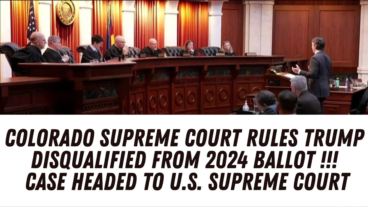 Colorado Supreme Court Rules Trump Disqualified From Ballot !!! Case Headed To SCOTUS !!!