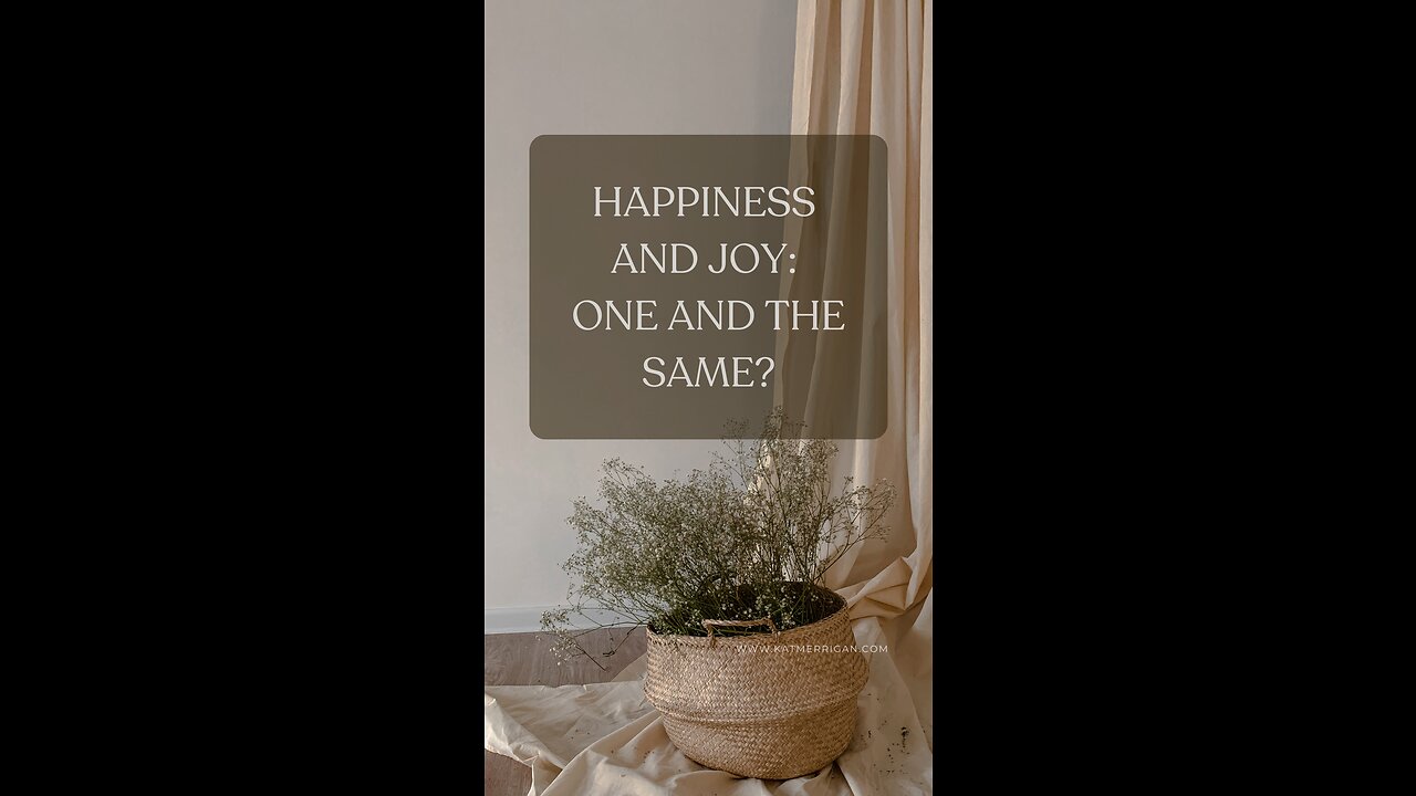 Happiness And Joy: One And The Same?