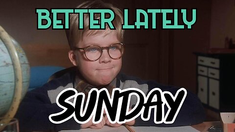 Better Lately - Sunday