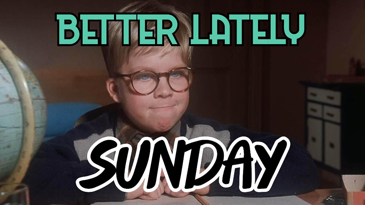 Better Lately - Sunday