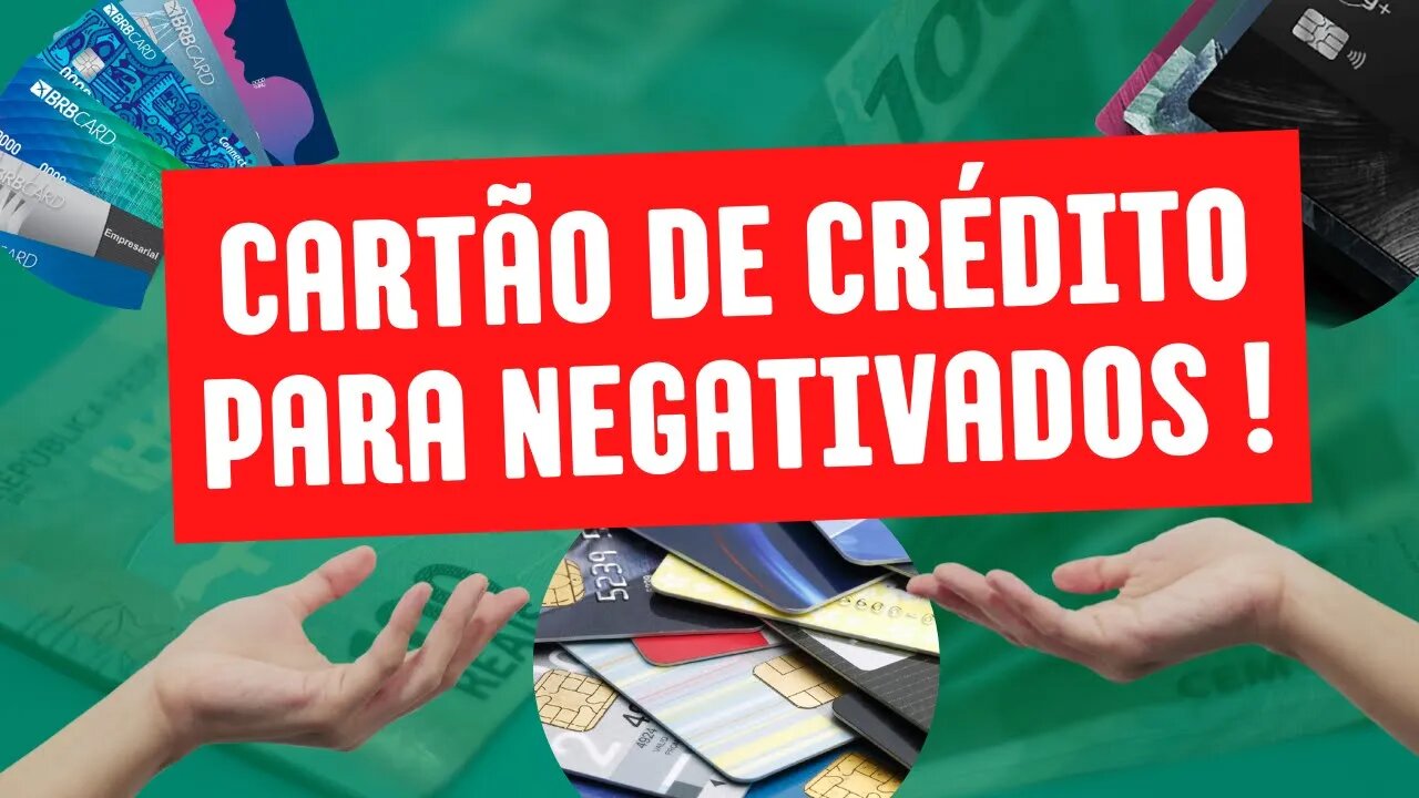 🚨 SOU NEGATIVADO! QUAIS CARTÕES DE CRÉDITO APROVAM NA HORA !?