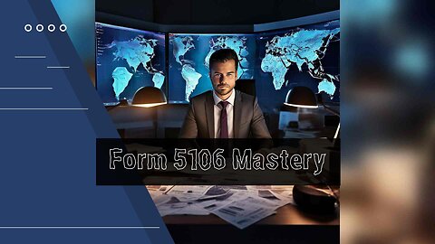 Mastering Form 5106 for Customs: The Ultimate Guide to Smooth Imports