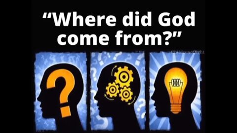 Where did God come from