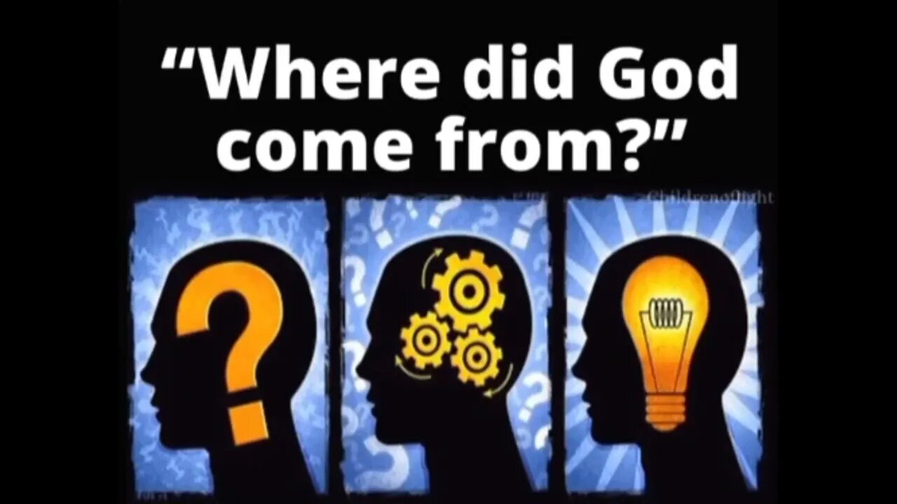 Where did God come from