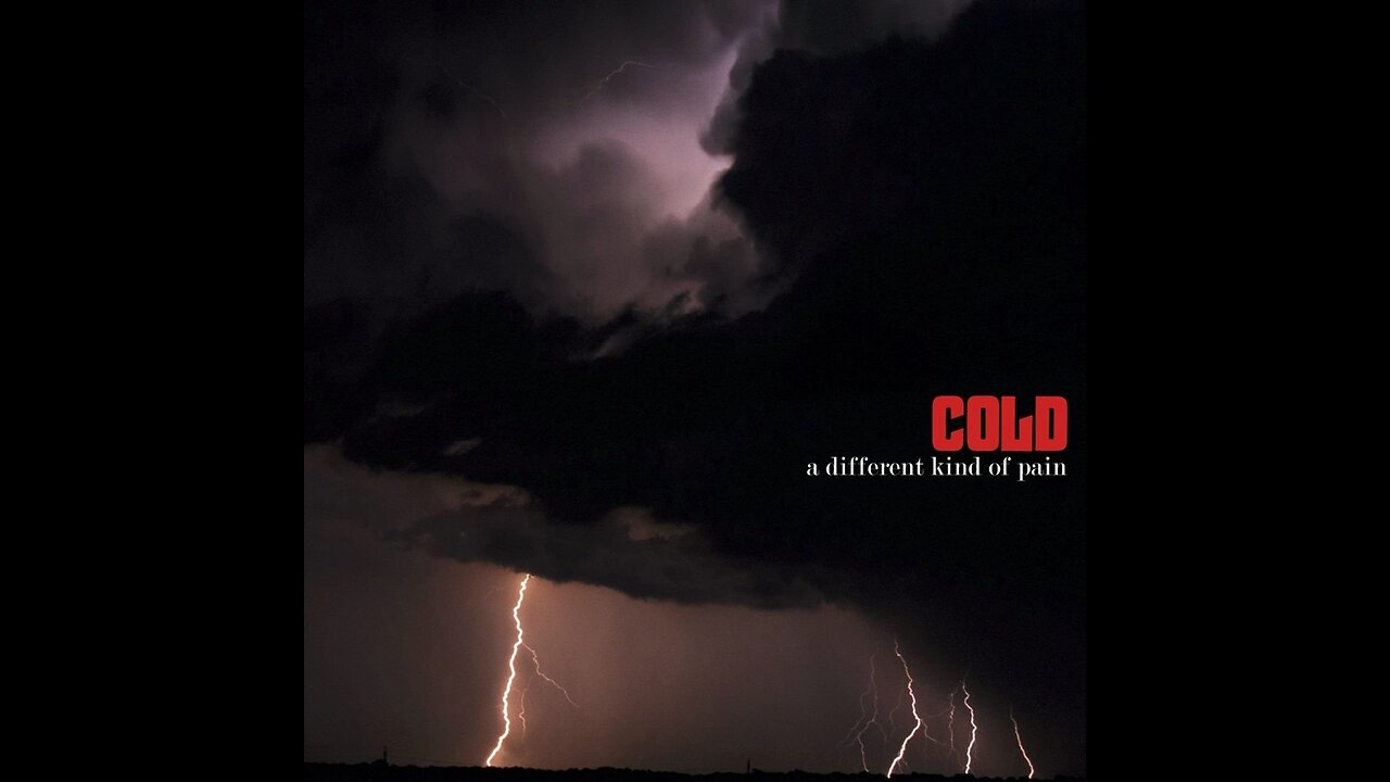 Cold - A Different Kind Of Pain