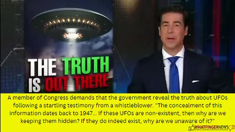 A member of Congress demands that the government reveal the truth