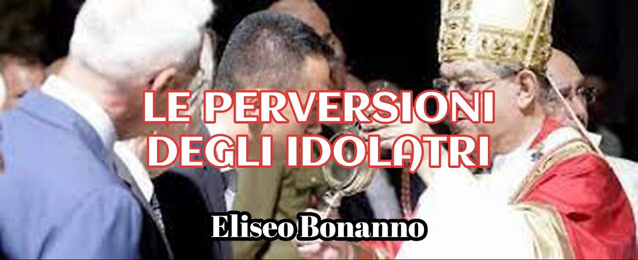 LE PERVERSIONI DEGLI IDOLATRI.