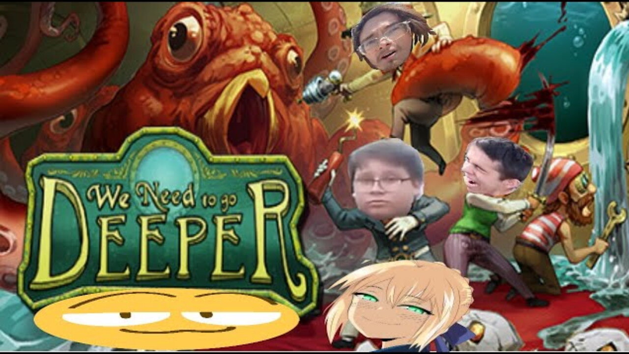 NOBODY SAID THIS WAS A GOOD IDEA (WE NEED TO GO DEEPER)