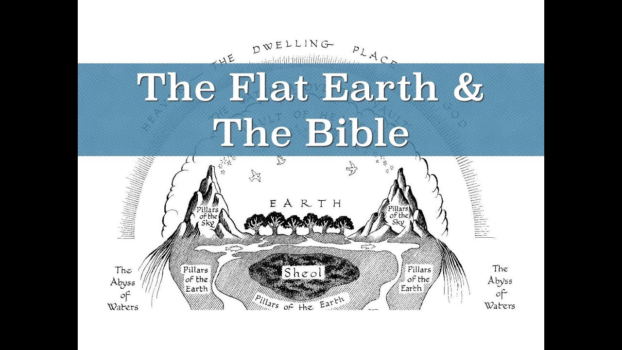 200 Plus - Flat Earth BIBLE Verses - & Pictures