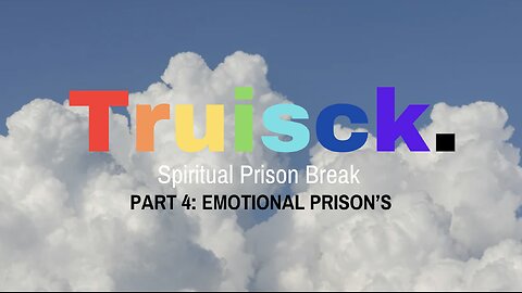 Spiritual Prison Break. Part 4: Emotional Prison's