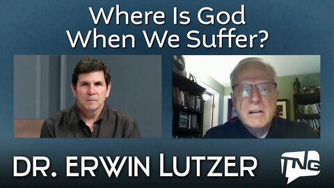 Where is God when We Suffer? Dr. Erwin Lutzer TNG TV 103