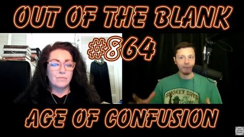 Out Of The Blank #864 - Age Of Confusion (Caroline Tully)