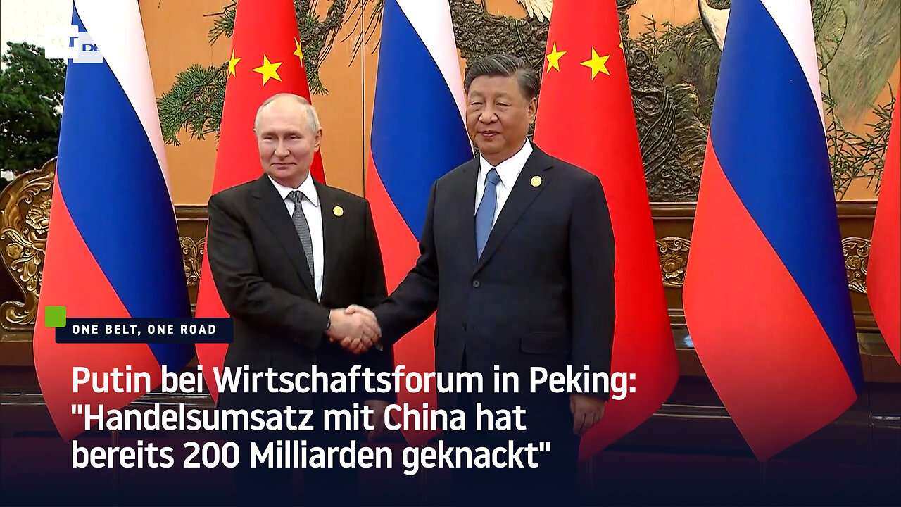 Putin: "Handelsumsatz mit China hat bereits 200 Milliarden geknackt"