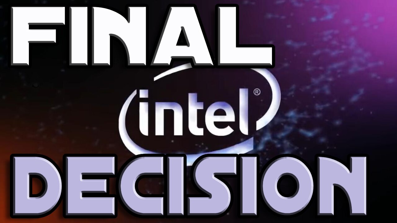 Intel Corporation ($INTC) In Depth | MY FINAL DECISION