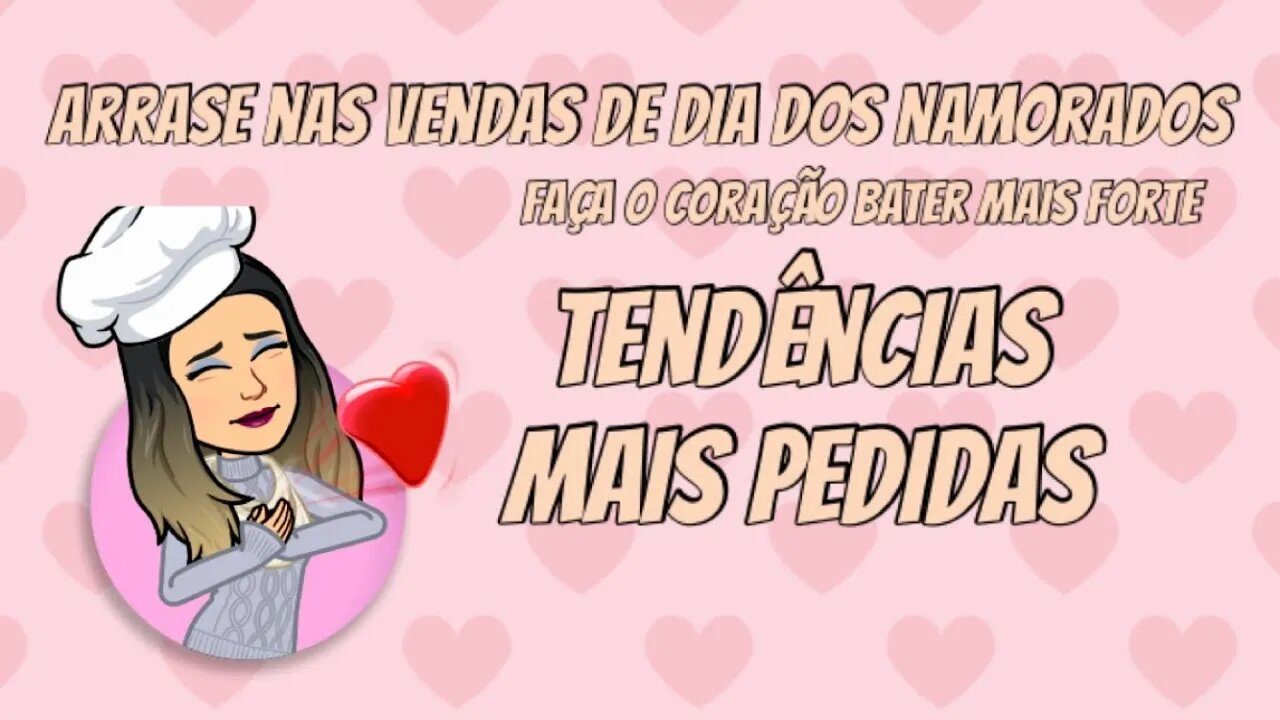 Tendências para o dia dos Namorados 2022 - Que são Sucesso de Vendas Com dicas de como vender 🤩💰🥰🤩🤩💰