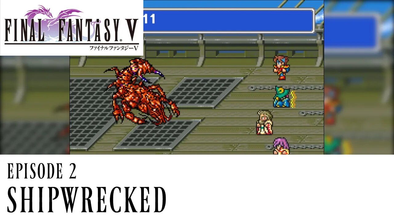 Shipwrecked - Final Fantasy V Ep. 2